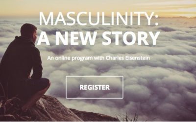A New Story of Masculinity with Charles Eisenstein